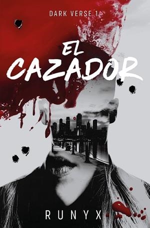 CAZADOR, EL (DARK VERSE 1) | 9788466679022 | RUNYX | Llibreria Drac - Librería de Olot | Comprar libros en catalán y castellano online