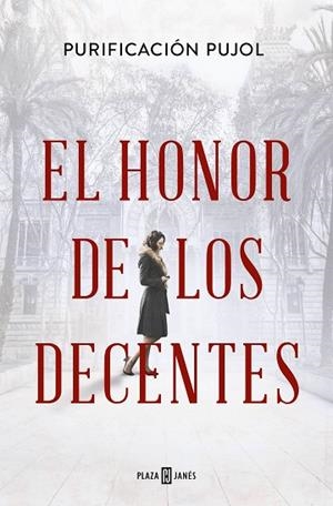 HONOR DE LOS DECENTES, EL | 9788401033223 | PUJOL, PURIFICACIÓN | Llibreria Drac - Llibreria d'Olot | Comprar llibres en català i castellà online