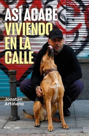 ASÍ ACABÉ VIVIENDO EN LA CALLE | 9788401034244 | ARTIÑANO, JONATAN | Llibreria Drac - Llibreria d'Olot | Comprar llibres en català i castellà online