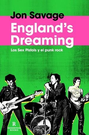 ENGLAND'S DREAMING | 9788419940384 | SAVAGE, JON | Llibreria Drac - Librería de Olot | Comprar libros en catalán y castellano online
