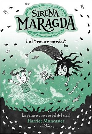 SIRENA MARAGDA I EL TRESOR PERDUT (LA SIRENA MARAGDA 3) | 9788419688569 | MUNCASTER, HARRIET | Llibreria Drac - Llibreria d'Olot | Comprar llibres en català i castellà online