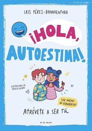 ¡HOLA, AUTOESTIMA! | 9788419522405 | PÉREZ BONAVENTURA, IRIS | Llibreria Drac - Librería de Olot | Comprar libros en catalán y castellano online