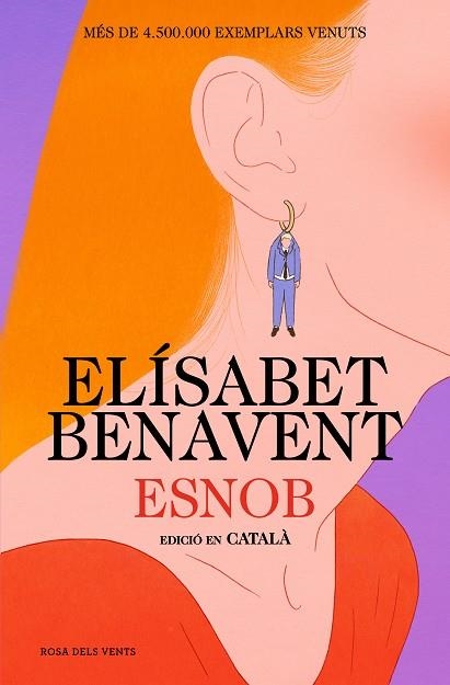 ESNOB (EDICIÓ EN CATALÀ) | 9788419756343 | BENAVENT, ELÍSABET | Llibreria Drac - Librería de Olot | Comprar libros en catalán y castellano online