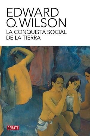 CONQUISTA SOCIAL DE LA TIERRA, LA | 9788410214002 | WILSON, EDWARD O. | Llibreria Drac - Librería de Olot | Comprar libros en catalán y castellano online