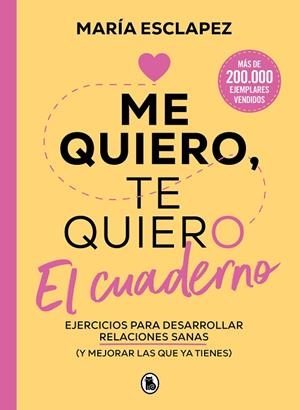 ME QUIERO, TE QUIERO. EL CUADERNO | 9788402429582 | ESCLAPEZ, MARÍA | Llibreria Drac - Librería de Olot | Comprar libros en catalán y castellano online