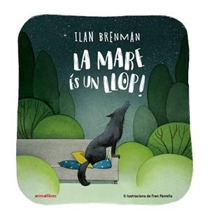 MARE ÉS UN LLOP, LA | 9788419659781 | BRENMAN, ILAN | Llibreria Drac - Librería de Olot | Comprar libros en catalán y castellano online