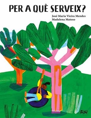 PER A QUÈ SERVEIX?  | 9788419684226 | VIEIRA MENDES, JOSE MARÍA | Llibreria Drac - Librería de Olot | Comprar libros en catalán y castellano online