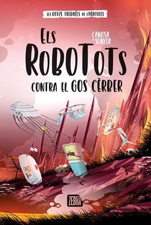 ROBOTOTS CONTRA EL GOS CÈRBER, ELS (ELS ROBOTOTS 4) | 9788419659736 | CANOSA, ORIOL | Llibreria Drac - Llibreria d'Olot | Comprar llibres en català i castellà online