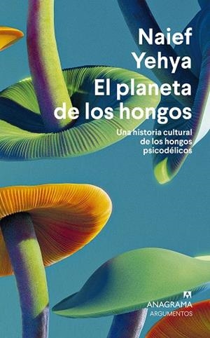 PLANETA DE LOS HONGOS, EL | 9788433924353 | YEHYA, NAIEF | Llibreria Drac - Librería de Olot | Comprar libros en catalán y castellano online