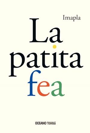 PATITA FEA, LA | 9786075578712 | IMAPLA | Llibreria Drac - Librería de Olot | Comprar libros en catalán y castellano online
