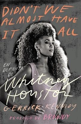 EN DEFENSA DE WHITNEY HOUSTON | 9788441549838 | KENNEDY, GERRICK | Llibreria Drac - Librería de Olot | Comprar libros en catalán y castellano online