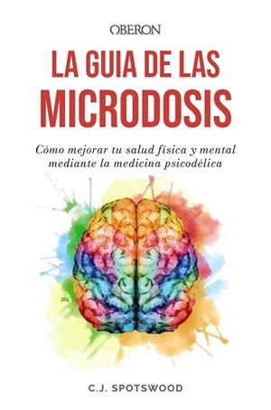GUÍA DE LAS MICRODOSIS, LA | 9788441550100 | SPOTSWOOD, C.J. | Llibreria Drac - Librería de Olot | Comprar libros en catalán y castellano online