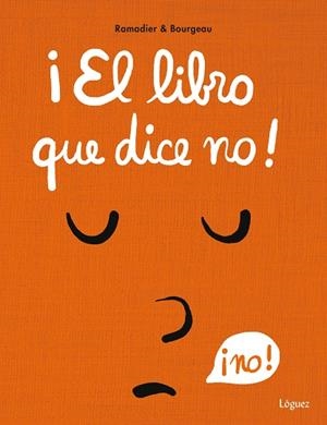 ¡EL LIBRO QUE DICE NO! | 9788412668599 | RAMADIER, CÉDRIC | Llibreria Drac - Llibreria d'Olot | Comprar llibres en català i castellà online