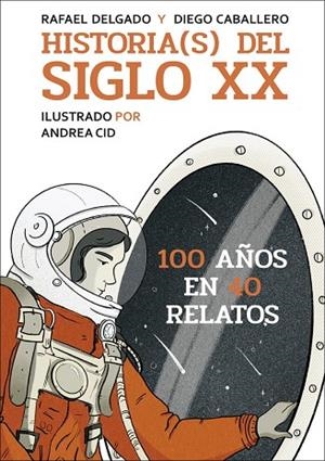 HISTORIA(S) DEL SIGLO XX | 9788412806878 | DELGADO, RAFAEL; CABALLERO, DIEGO | Llibreria Drac - Llibreria d'Olot | Comprar llibres en català i castellà online