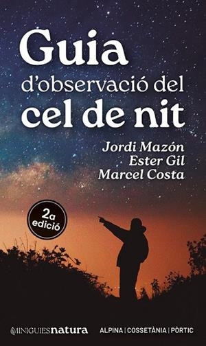 GUIA D'OBSERVACIÓ DEL CEL DE NIT | 9788413563732 | GIL, ESTER; MAZÓN, JORDI; COSTA, MARCEL | Llibreria Drac - Librería de Olot | Comprar libros en catalán y castellano online