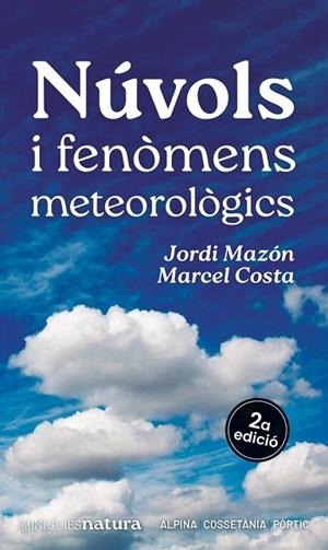 NÚVOLS I FENÒMENS METEOROLÒGICS | 9788413563701 | MAZÓN, JORDI; COSTA, MARCEL | Llibreria Drac - Librería de Olot | Comprar libros en catalán y castellano online