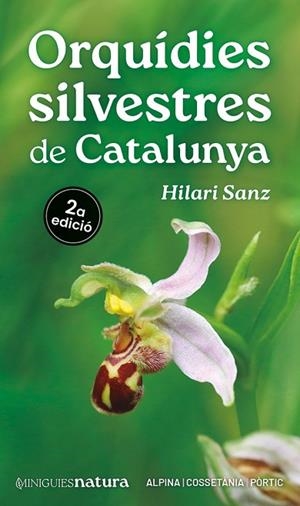 ORQUÍDIES SILVESTRES DE CATALUNYA | 9788413563688 | SANZ, HILARI | Llibreria Drac - Librería de Olot | Comprar libros en catalán y castellano online