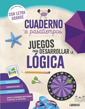 CUADERNO DE PASATIEMPOS PARA MAYORES. JUEGOS PARA DESARROLLAR LA LÓGICA | 9788410124417 | AUDRAIN, LOÏC; LEBRUN, SANDRA | Llibreria Drac - Llibreria d'Olot | Comprar llibres en català i castellà online