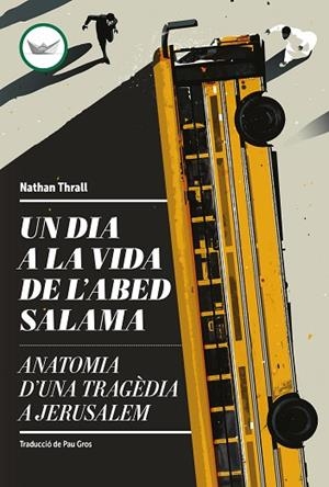 UN DIA A LA VIDA DE L'ABED SALAMA | 9788419332660 | THRALL, NATHAN | Llibreria Drac - Librería de Olot | Comprar libros en catalán y castellano online