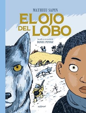 OJO DEL LOBO, EL | 9788419670625 | SAPIN, MATHIEU | Llibreria Drac - Librería de Olot | Comprar libros en catalán y castellano online