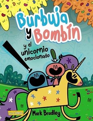 BURBUJA Y BOMBÍN Y EL UNICORNIO EMOCIONADO | 9788469890738 | BRADLEY, MARK | Llibreria Drac - Librería de Olot | Comprar libros en catalán y castellano online