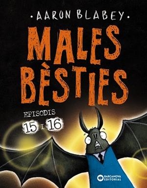MALES BÈSTIES. EPISODIS 15 I 16 | 9788448963125 | BLABEY, AARON | Llibreria Drac - Librería de Olot | Comprar libros en catalán y castellano online