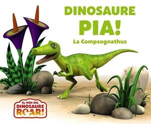 DINOSAURE PÍA! LA COMPSOGNATHUS | 9788413493800 | CURTIS, PETER | Llibreria Drac - Llibreria d'Olot | Comprar llibres en català i castellà online