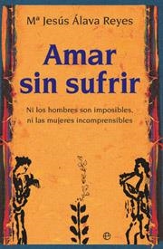 AMAR SIN SUFRIR | 9788413848297 | ÁLAVA, MARÍA JESÚS | Llibreria Drac - Librería de Olot | Comprar libros en catalán y castellano online