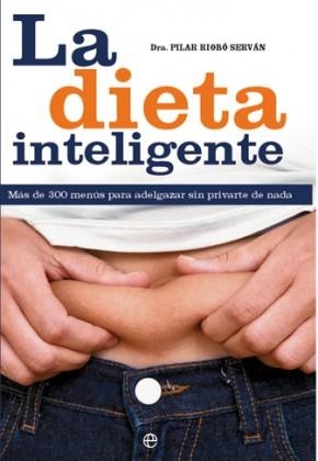 DIETA INTELIGENTE, LA | 9788413848310 | RIOBÓ, PILAR | Llibreria Drac - Librería de Olot | Comprar libros en catalán y castellano online