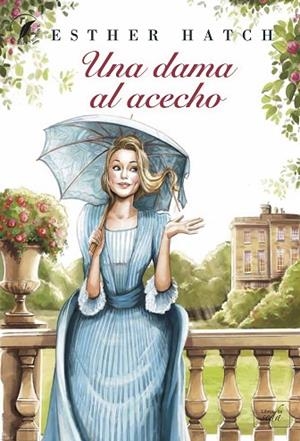 UNA DAMA AL ACECHO | 9788419386434 | HATCH, ESTHER | Llibreria Drac - Librería de Olot | Comprar libros en catalán y castellano online