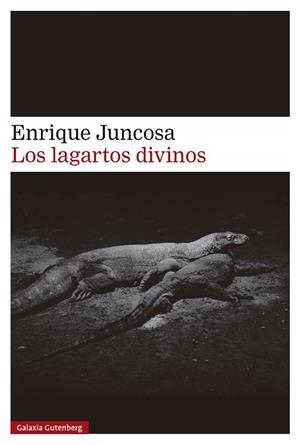 LAGARTOS DIVINOS, LOS | 9788410107526 | JUNCOSA, ENRIQUE | Llibreria Drac - Librería de Olot | Comprar libros en catalán y castellano online