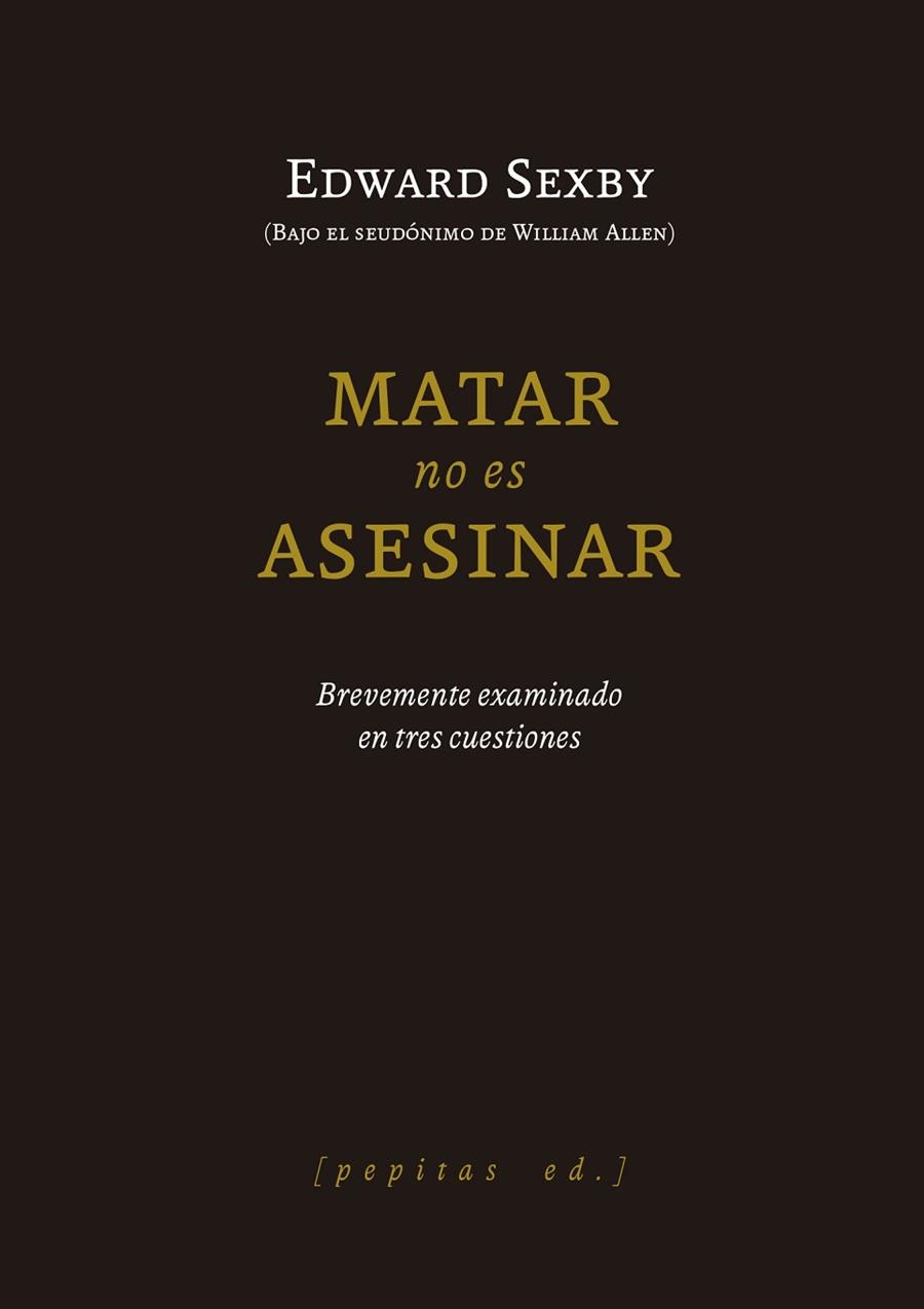 MATAR NO ES ASESINAR | 9788418998706 | SEXBY, EDWARD | Llibreria Drac - Librería de Olot | Comprar libros en catalán y castellano online