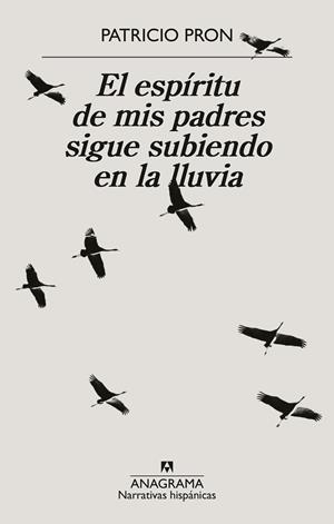 ESPÍRITU DE MIS PADRES SIGUE SUBIENDO EN LA LLUVIA, EL | 9788433926371 | PRON, PATRICIO | Llibreria Drac - Librería de Olot | Comprar libros en catalán y castellano online