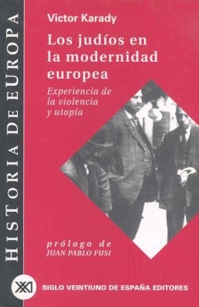 JUDIOS EN LA MODERNIDAD EUROPEA | 9788432310577 | KARADY, VISTOR | Llibreria Drac - Librería de Olot | Comprar libros en catalán y castellano online