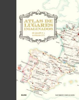 ATLAS DE LUGARES IMAGINADOS | 9788410048126 | BROWN, MATT; B. DAVIES, RHYS; HALL, MIKE | Llibreria Drac - Librería de Olot | Comprar libros en catalán y castellano online