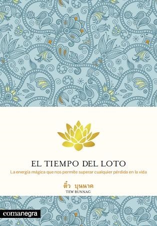 TIEMPO DEL LOTO, EL | 9788415097594 | BUNNAG, TEW | Llibreria Drac - Librería de Olot | Comprar libros en catalán y castellano online