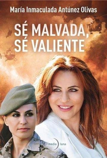 SÉ MALVADA, SÉ VALIENTE | 9788412814255 | ANTÚNEZ OLIVAS, MARÍA INMACULADA | Llibreria Drac - Librería de Olot | Comprar libros en catalán y castellano online