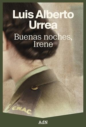 BUENAS NOCHES, IRENE | 9788410138322 | URREA, LUIS ALBERTO | Llibreria Drac - Librería de Olot | Comprar libros en catalán y castellano online