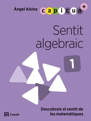 SENTIT ALGEBRAIC 1. CAPICUA 3 ANYS | 9788421879870 | ALSINA, ÀNGEL | Llibreria Drac - Librería de Olot | Comprar libros en catalán y castellano online