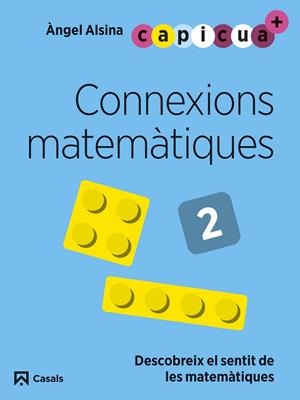 CONNEXIONS MATEMÀTIQUES 2. CAPICUA 4 ANYS | 9788421879955 | ALSINA, ÀNGEL | Llibreria Drac - Librería de Olot | Comprar libros en catalán y castellano online