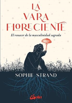 VARA FLORECIENTE, LA | 9788411081207 | STRAND, SOPHIE | Llibreria Drac - Librería de Olot | Comprar libros en catalán y castellano online