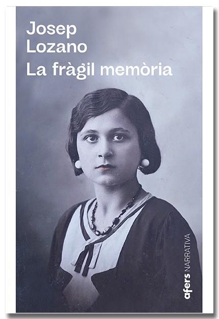 FRÀGIL MEMÒRIA, LA | 9788418618864 | LOZANO LERMA, JOSEP L. | Llibreria Drac - Librería de Olot | Comprar libros en catalán y castellano online