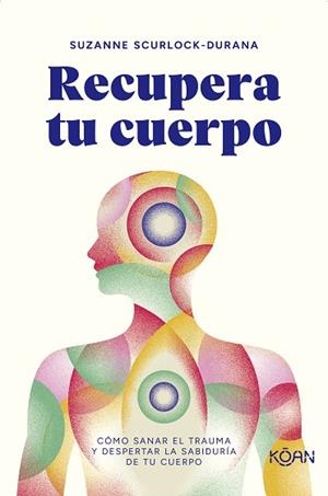 RECUPERA TU CUERPO | 9788418223976 | SCURLOCK-DURANA, SUZANNE | Llibreria Drac - Librería de Olot | Comprar libros en catalán y castellano online