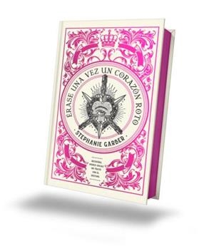 ÉRASE UNA VEZ UN CORAZÓN ROTO: EDICIÓN LIMITADA, 1 (SAGA ERASE UNA VEZ UN CORAZON ROTO) | 9788419252944 | GARBER, STEPHANIE | Llibreria Drac - Llibreria d'Olot | Comprar llibres en català i castellà online