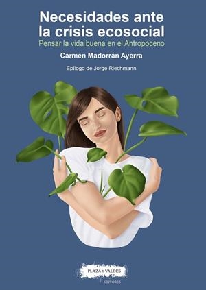 NECESIDADES ANTE LA CRISIS ECOSOCIAL | 9788417121587 | MADORRÁN AYERRA, CARMEN | Llibreria Drac - Librería de Olot | Comprar libros en catalán y castellano online