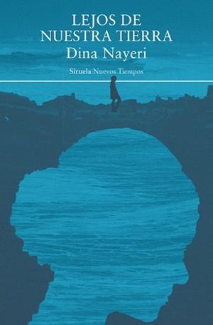 LEJOS DE NUESTRA TIERRA | 9788419942746 | NAYERI, DINA | Llibreria Drac - Llibreria d'Olot | Comprar llibres en català i castellà online