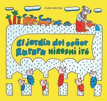 JARDÍN DEL SEÑOR RURARU, EL | 9788473294416 | ITO, HIROSHI | Llibreria Drac - Librería de Olot | Comprar libros en catalán y castellano online
