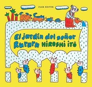 JARDÍN DEL SEÑOR RURARU, EL | 9788473294416 | ITO, HIROSHI | Llibreria Drac - Llibreria d'Olot | Comprar llibres en català i castellà online