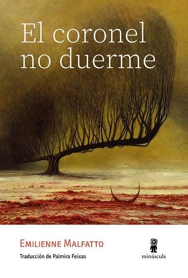 CORONEL NO DUERME, EL | 9788412831405 | MALFATTO, EMILIENNE | Llibreria Drac - Librería de Olot | Comprar libros en catalán y castellano online