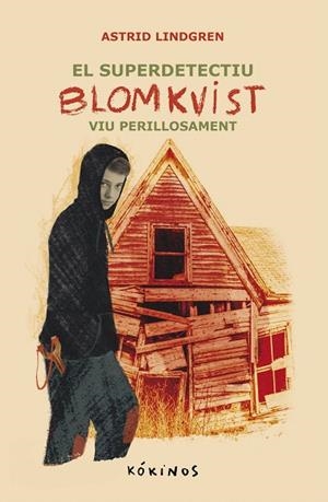 SUPERDETECTIU BLOMKVIST VIU PERILLOSAMENT, EL 2 | 9788419475657 | LINDGREN, ASTRID | Llibreria Drac - Llibreria d'Olot | Comprar llibres en català i castellà online